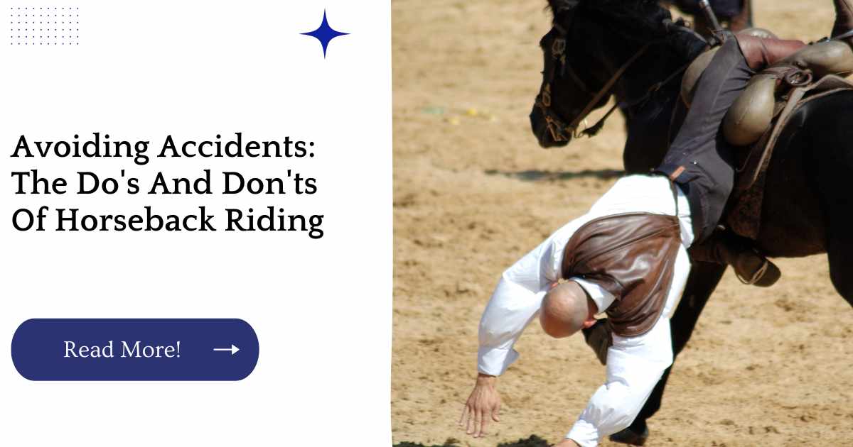 Avoiding Accidents: The Do's And Don'ts Of Horseback Riding